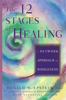 The 12 Stages of Healing: A Network Approach to Wholeness - Epstein D C, Donald M