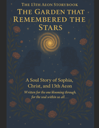 The 13th Aeon Storybook: The Garden That Remembered The Stars