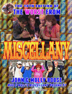 The 13th Edition of the Worst from Miscellany: Mug & Mali's Miscellany Volume 51