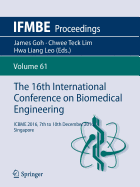 The 16th International Conference on Biomedical Engineering: Icbme 2016, 7th to 10th December 2016, Singapore