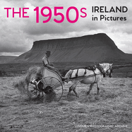 The 1950s: Ireland in Pictures