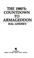 The 1980's : countdown to Armageddon