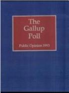 The 1993 Gallup Poll: Public Opinion - Gallup, George, Jr. (Editor)