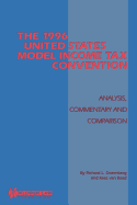 The 1996 United States Model Income Tax Convention: Analysis, Commentary and Comparison: Analysis, Commentary and Comparison