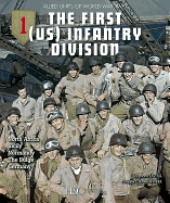 The 1st (US) Infantry Division: North Africa, Sicily, Normandy, the Bulge, Germany