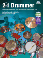 The 2-In-1 Drummer: Combining Drumset with Hand Percussion to Create a Bigger Beat, Book & DVD