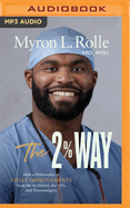 The 2% Way: How a Philosophy of Small Improvements Took Me to Oxford, the Nfl, and Neurosurgery