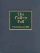 The 2001 Gallup Poll: Public Opinion - Gallup, George, Jr. (Editor)