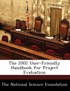 The 2002 User-Friendly Handbook for Project Evaluation