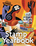 The 2005 Commemorative Stamp Yearbook