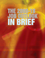 The 2008 -18 Job Outlook in Brief