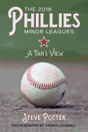 The 2016 Phillies Minor Leagues: A Fan's View