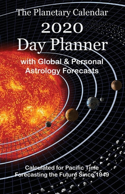 The 2020 Planetary Calendar Day Planner: With Global and Personal Astrology Forecasts - Deamicis, Lahni