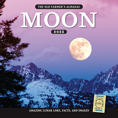 The 2025 Old Farmer's Almanac Moon Calendar - Old Farmer's Almanac