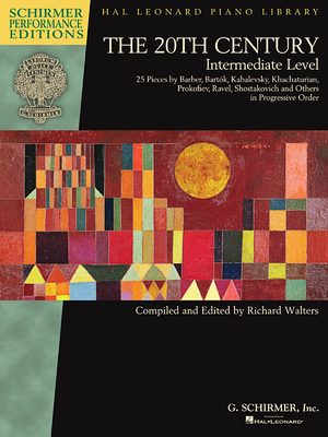 The 20th Century - Intermediate Level: 25 Pieces by Barber, Bartok, Kabalevsky, Khachaturian, Prokofiev, - Hal Leonard Corp (Creator), and Walters, Richard (Editor)
