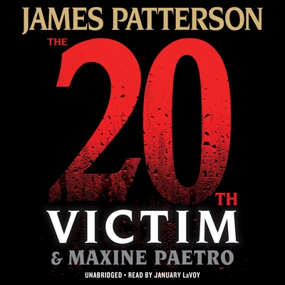 The 20th Victim - Patterson, James, and Paetro, Maxine, and Lavoy, January (Read by)