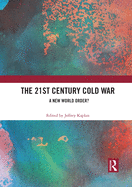 The 21st Century Cold War: A New World Order?