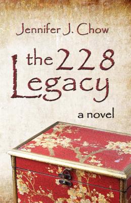 The 228 Legacy - Chow, Jennifer J