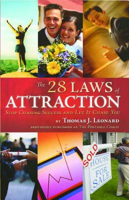 The 28 Laws of Attraction: Stop Chasing Success and Let It Chase You - Leonard, Thomas J