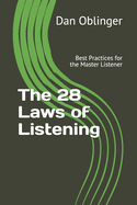 The 28 Laws of Listening: Best Practices for the Master Listener