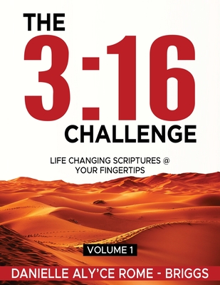 The 3: 16 Challenge: Life Changing Scriptures @ Your Fingertips - Rome - Briggs, Danielle Aly'ce