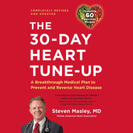 The 30-Day Heart Tune-Up (Revised and Updated): A Breakthrough Medical Plan to Prevent and Reverse Heart Disease