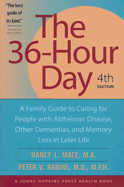 The 36-Hour Day: A Family Guide to Caring for People with Alzheimer Disease, Other Dementias, and Memory Loss in Later Life - Mace, Nancy L, Ms., M.A., and Rabins, Peter V, MD, MPH