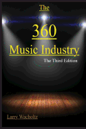 The 360 Music Industry: How to Make It in the Music Industry