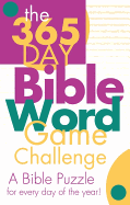 The 365 Day Bible Word Game Challenge: A Bible Puzzle for Every Day of the Year! - Tipton, Annie (Compiled by)