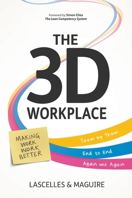 The 3D Workplace - Lascelles, James, and Maguire, Rob