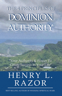 The 4 Principles of Dominion Authority Your Authority & Power to Create Success in Your Life!