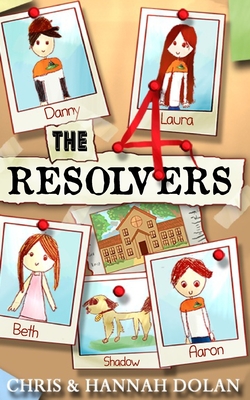 The 4 Resolvers - Dolan, Hannah, and Dolan, Chris