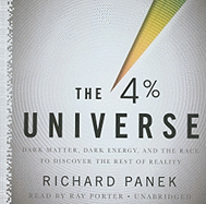 The 4% Universe: Dark Matter, Dark Energy, and the Race to Discover the Rest of Reality