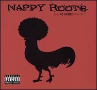The 40 Akerz Project - Nappy Roots