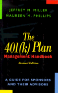 The 401(k) Plan Management Handbook: A Guide for Sponsors and Their Advisors