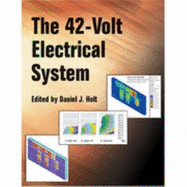 The 42-Volt Electrical System - Holt, Daniel J