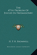 The 47th Problem Of Euclid In Freemasonry