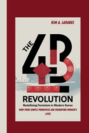 The 4b Revolution: Redefining Feminism in Modern Korea How Four Simple Principles Are Reshaping Women's Lives