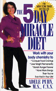 The 5-Day Miracle Diet: Conquer Food Cravings, Lose Weight, and Feel Better Than You Ever Have in Your Life!