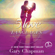 The 5 Love Languages: The Secret to Love That Lasts