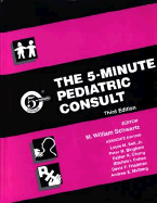 The 5-Minute Pediatric Consult - Collins, R Douglas, and Schwartz, M William, MD (Editor), and Bell, Louis M, Jr., MD (Editor)