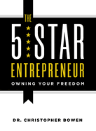 The 5-Star Entrepreneur: Owning Your Freedom