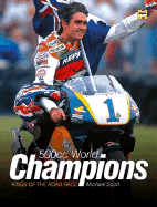 The 500cc World Champions: Kings of the Road Race