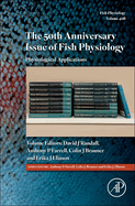 The 50th Anniversary Issue of Fish Physiology: Physiological Applications Volume 40b