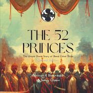The 52 Princes: The Untold Diwali Story of Bandi Chhor Divas