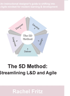 The 5D Method: Streamlining L&D and Agile
