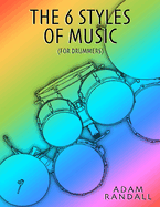 The 6 Styles Of Music (For Drummers)