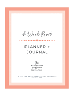 The 6 Week Reset Planner + Journal