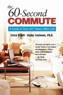 The 60-Second Commute: A Guide to Your 24/7 Home Office Life