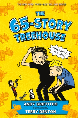 The 65-Story Treehouse: Time Travel Trouble! - Griffiths, Andy